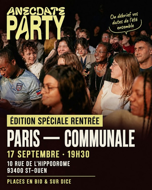 Anecdate Party - Spécial Rentrée : on débrief votre été ensemble !