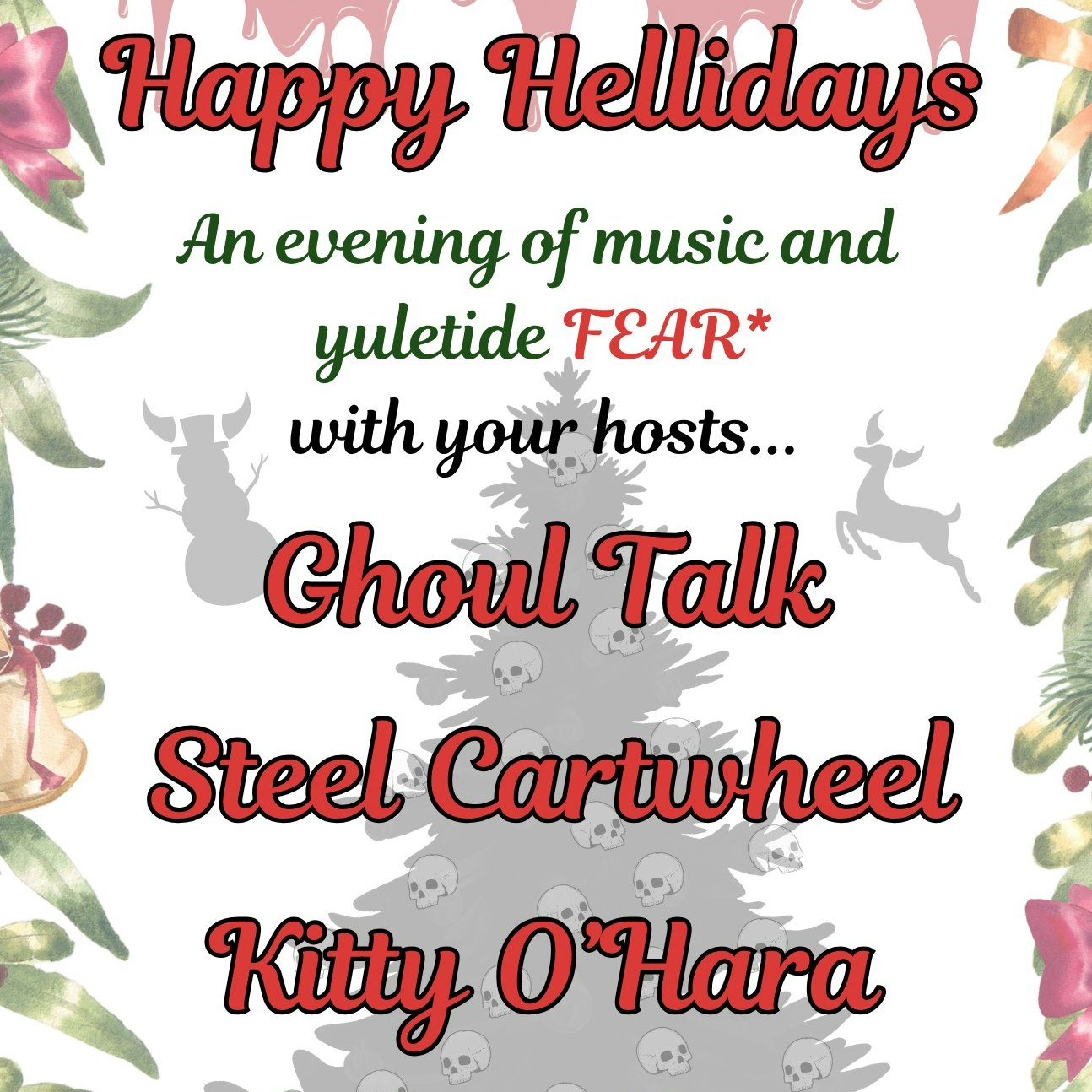 Ghoul Talk, Steel Cartwheel, Kitty O'Hara