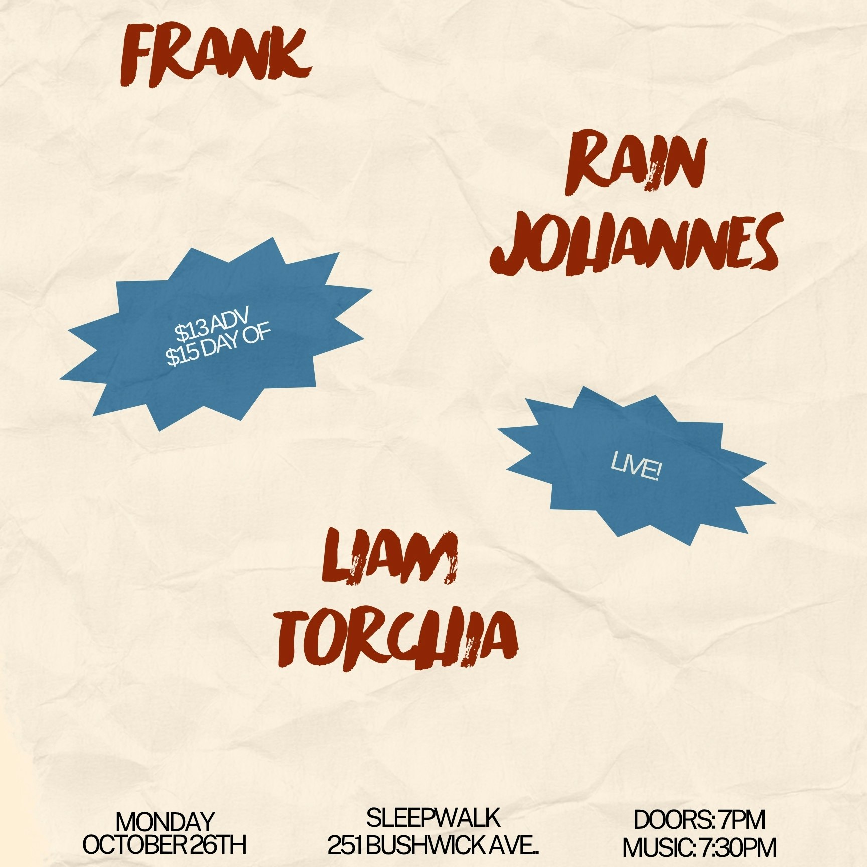 Liam Torchia, Rain Johannes and frank