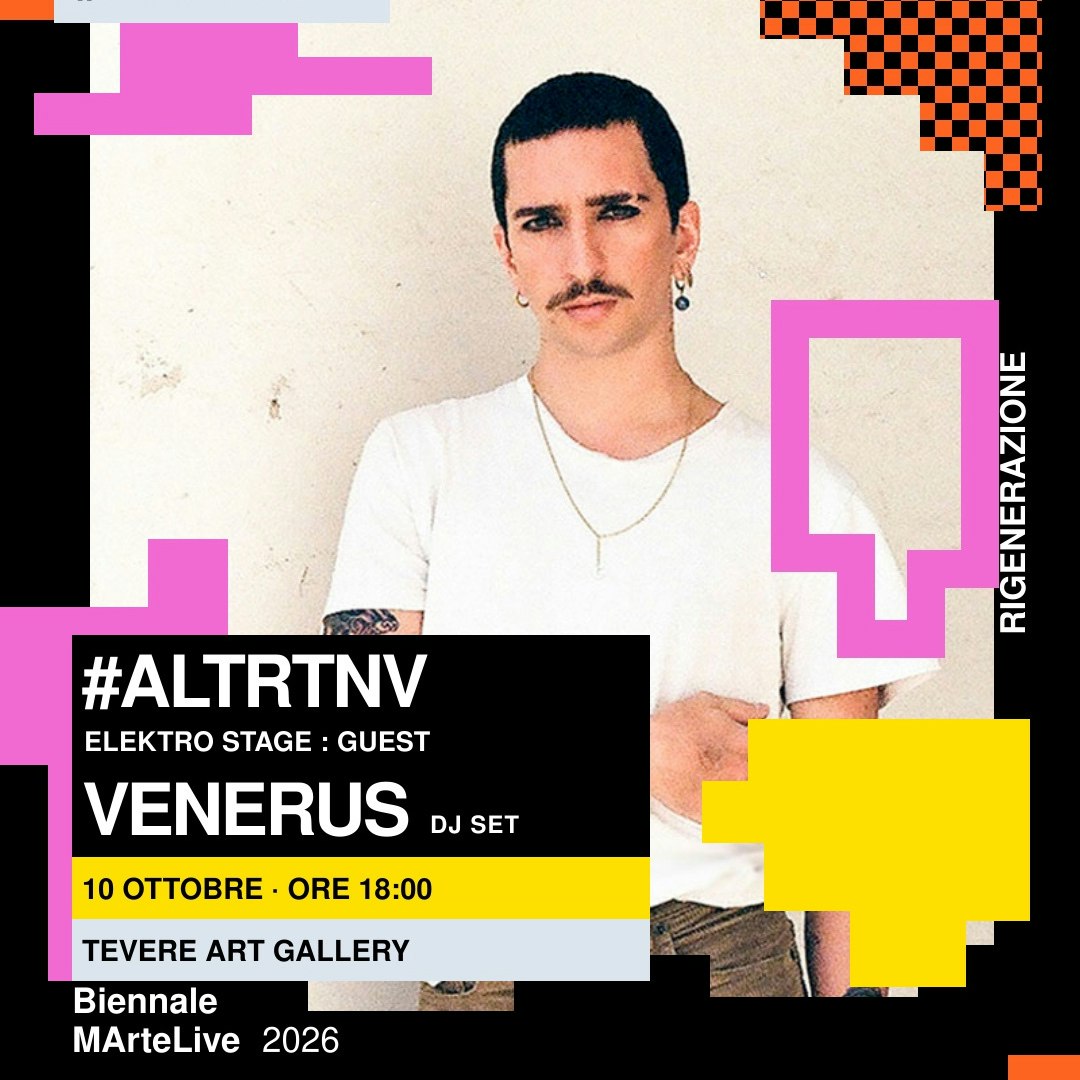 ALTRTNV - Elektro Stage - guest: Venerus dj set