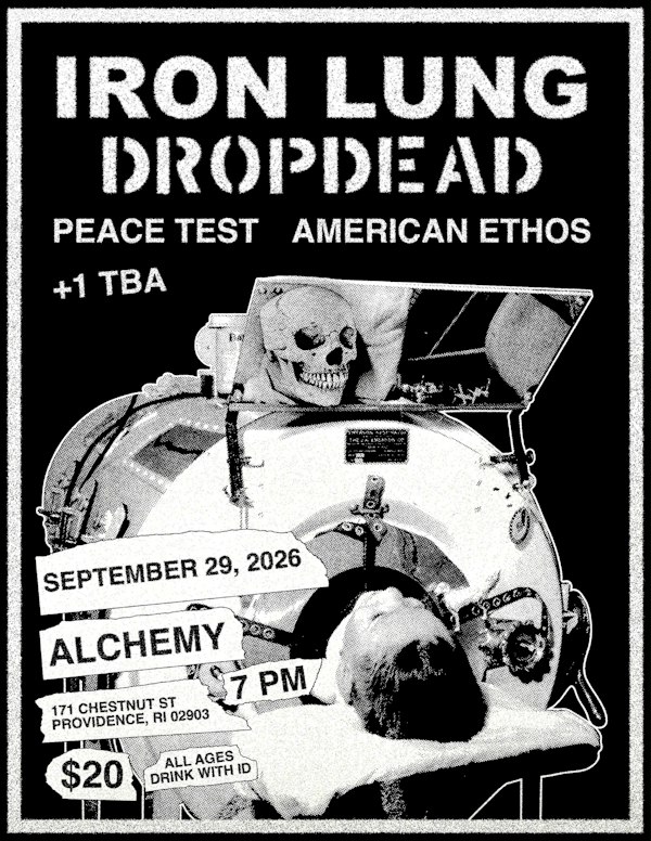 Iron Lung, Dropdead, Peace Test, American Ethos