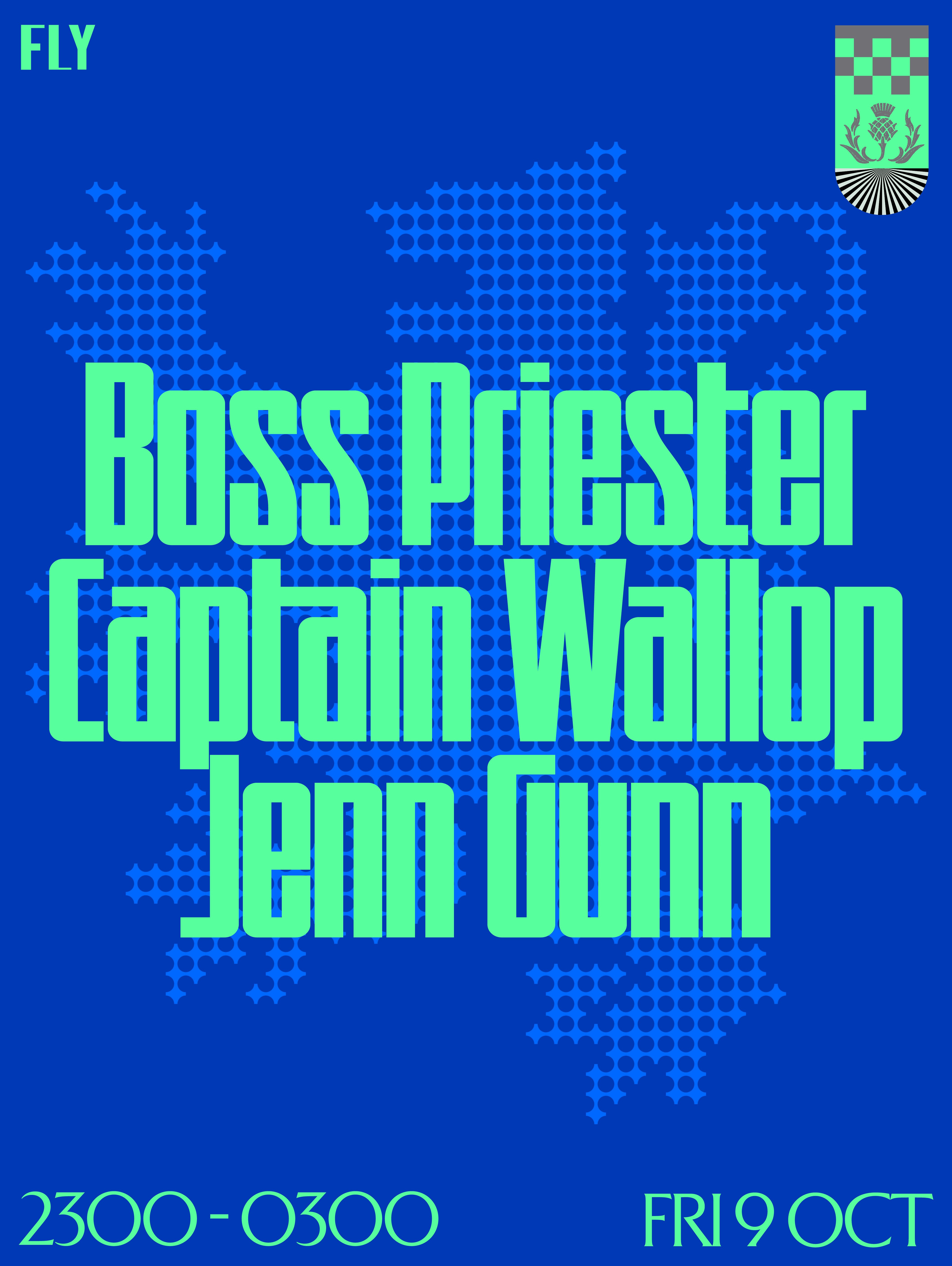 FLY | Boss Priester, Captain Wallop, Jenn Gunn at Cabaret Voltaire, Edinburgh