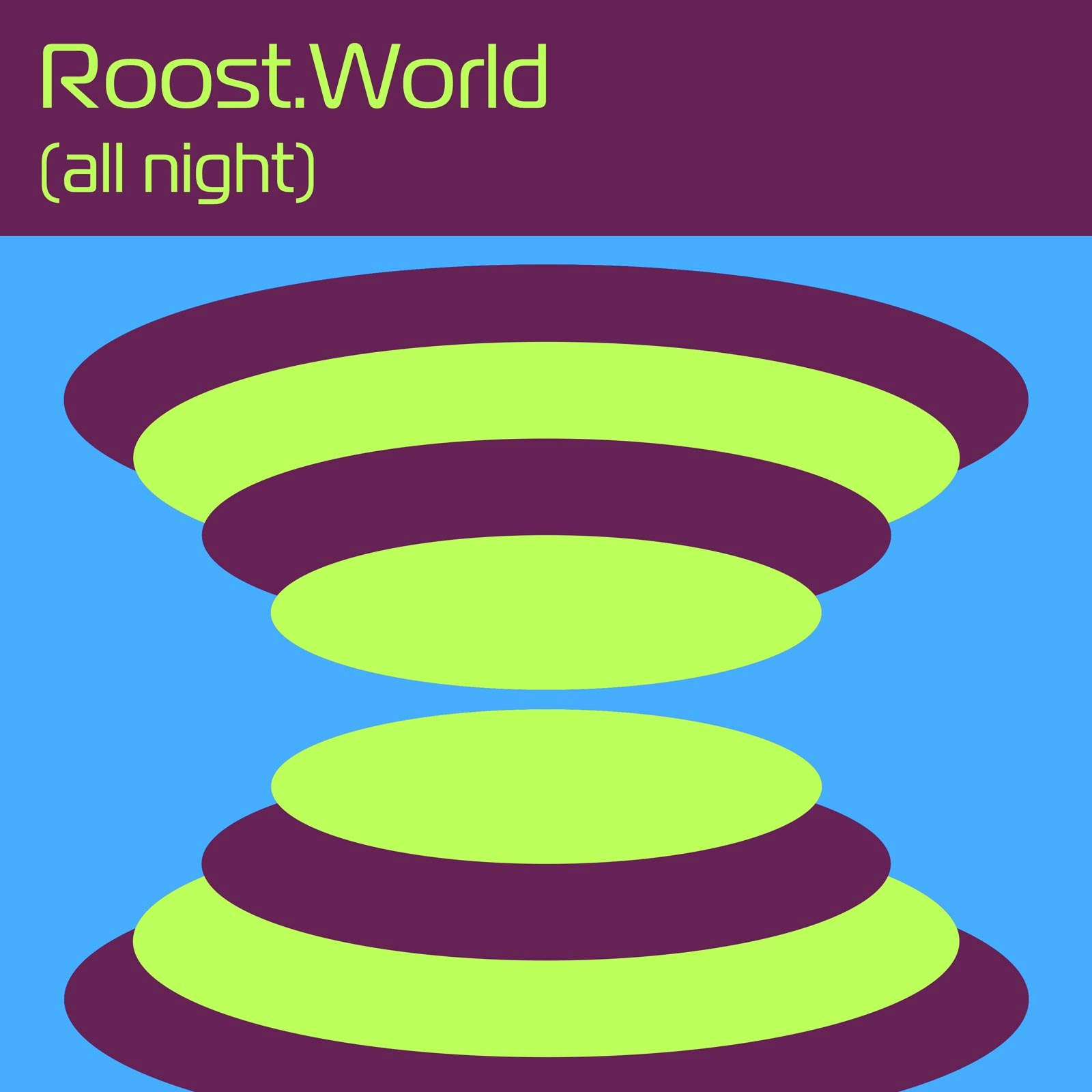 RoostWorld (All Night)