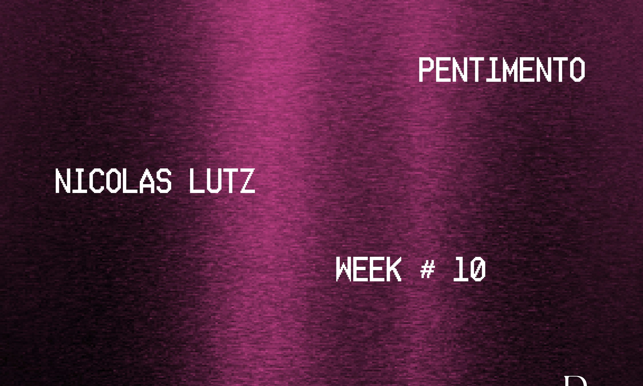 PENTIMENTO | Nicolas Lutz