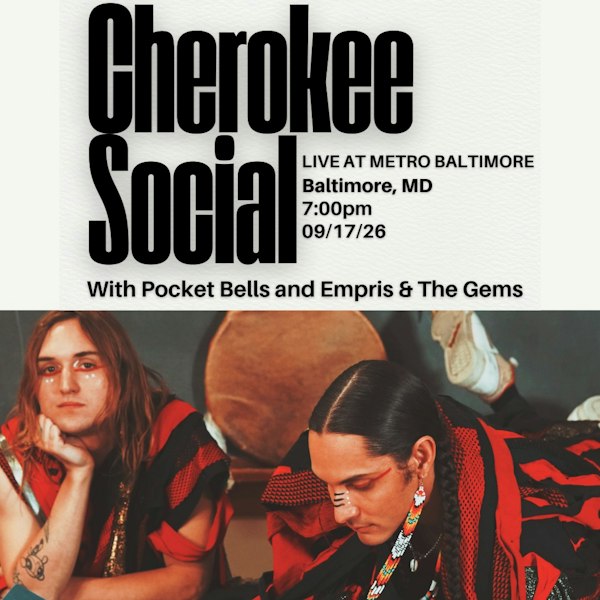 CHEROKEE SOCIAL w/ Pocket Bells and Empris & The Gems
