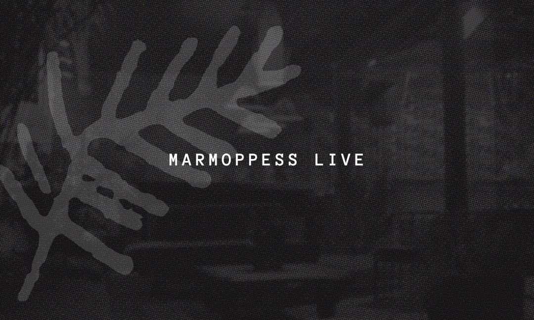 Marmoppes Live 10.29