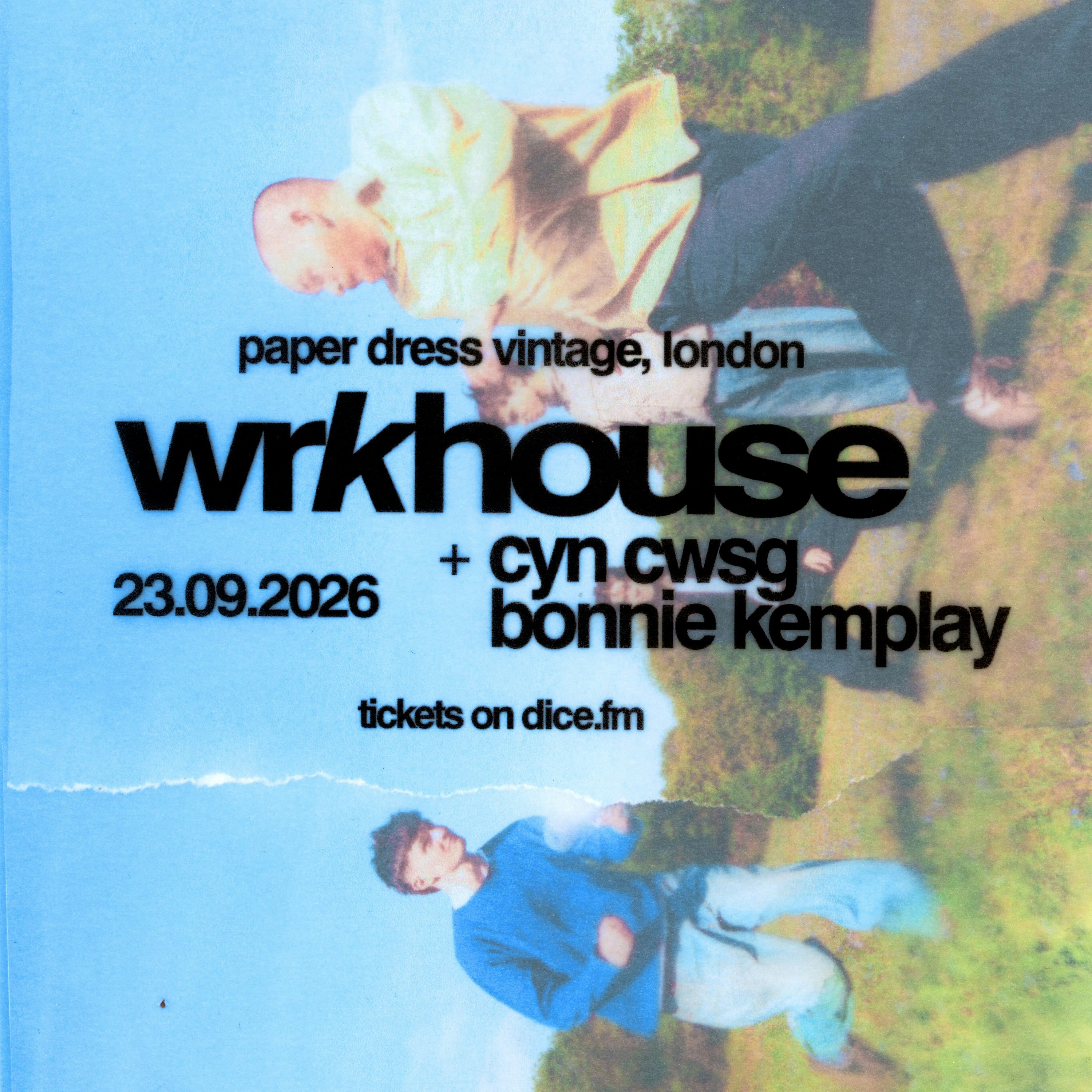 WRKHOUSE + Cyn Cwsg + Bonnie Kemplay