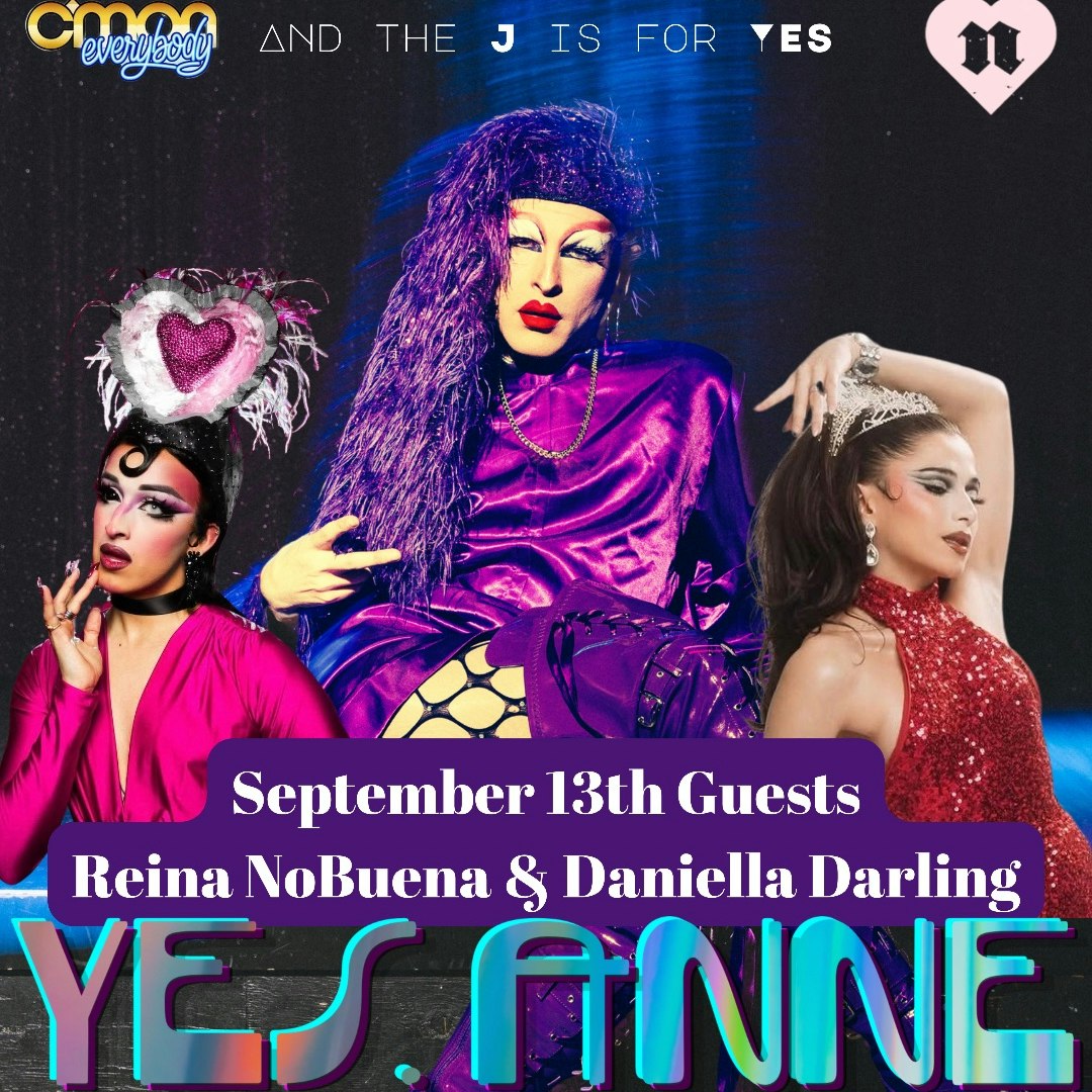 Yes, Anne w/Reina No Buena & Daniella Darling