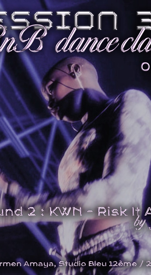 Session 32 R&B Dance Class / Kwn - Risk It All R2