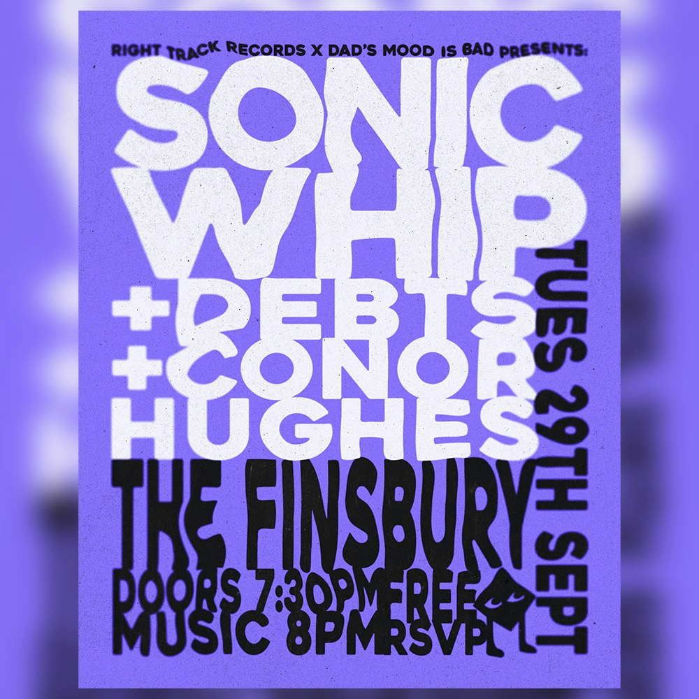 Right Track Records Presents: Sonic Whip, Debts & Conor Hughes