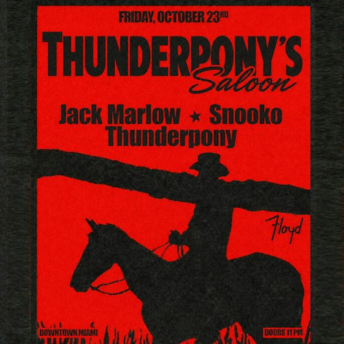 Thunderpony's Saloon: Jack Marlow + Snooko at Floyd in Miami, FL
