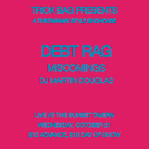 Trick Bag Presents: Throwaway Style case ft: Debt Rag, Miscomings, DJ Martin Douglas at The Sunset in Seattle, WA