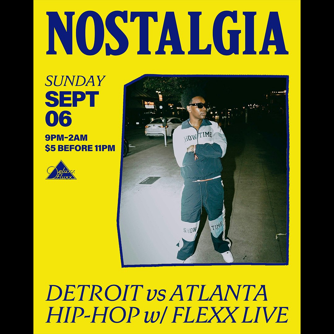 Nostalgia: Detroit vs Atlanta Hip-Hop w/ Flexx Live