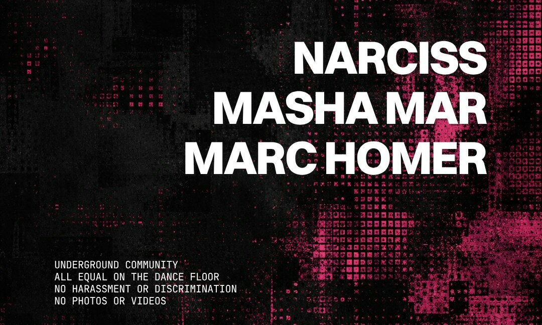 WORK presents: Narciss, Masha Mar, & Marc Homer