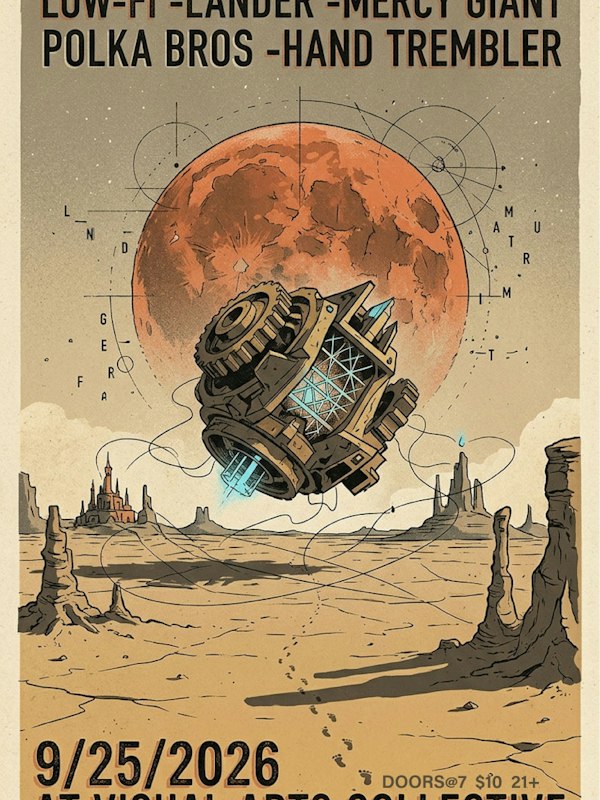 LOW-FI ~ LANDER ~ MERCY GIANT ~ POLSKA BROS ~ HAND TREMBLER