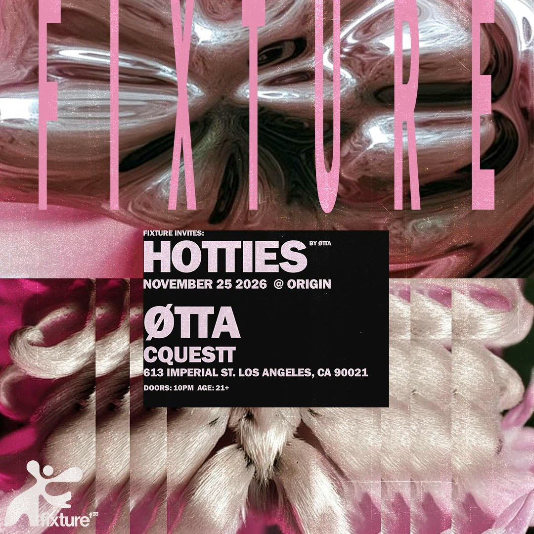 Fixture Invites Hotties: ØTTA & CQUESTT