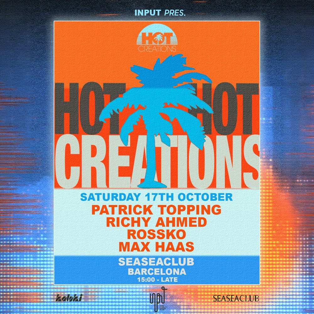 INPUT pres. HOT CREATIONS Tickets | 27 Nov | Sala Bikini
