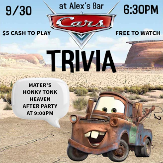 Cars the Movie Trivia! at Alex's Bar in Los Angeles, CA