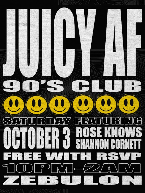 Juicy AF 90s Club Dance Party