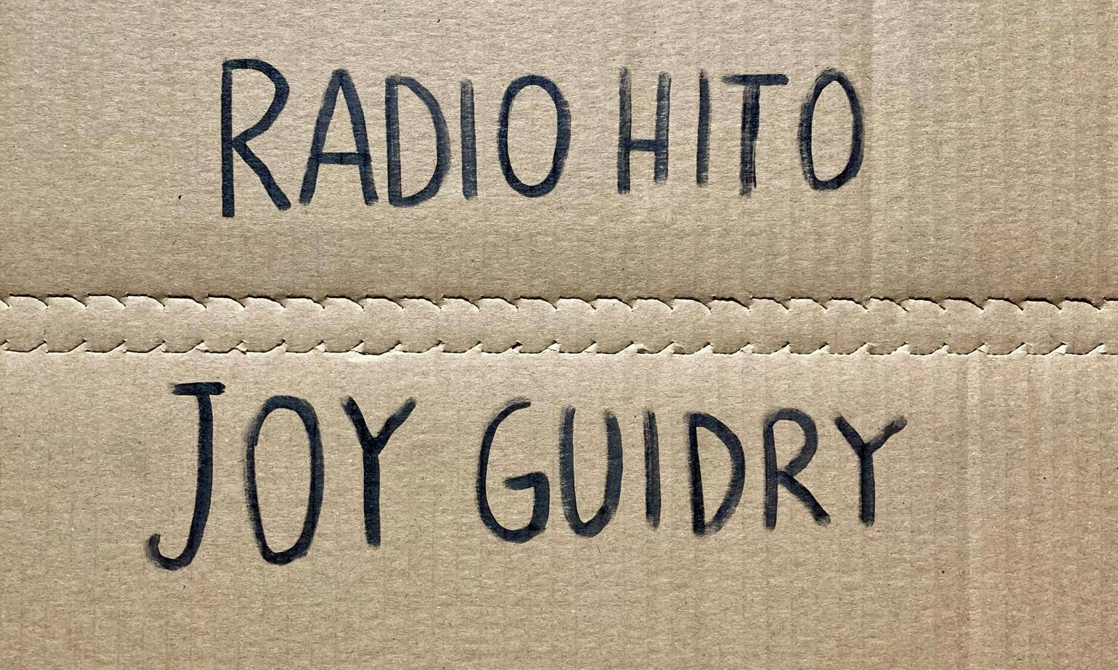 Radio Hito / Joy Guidry