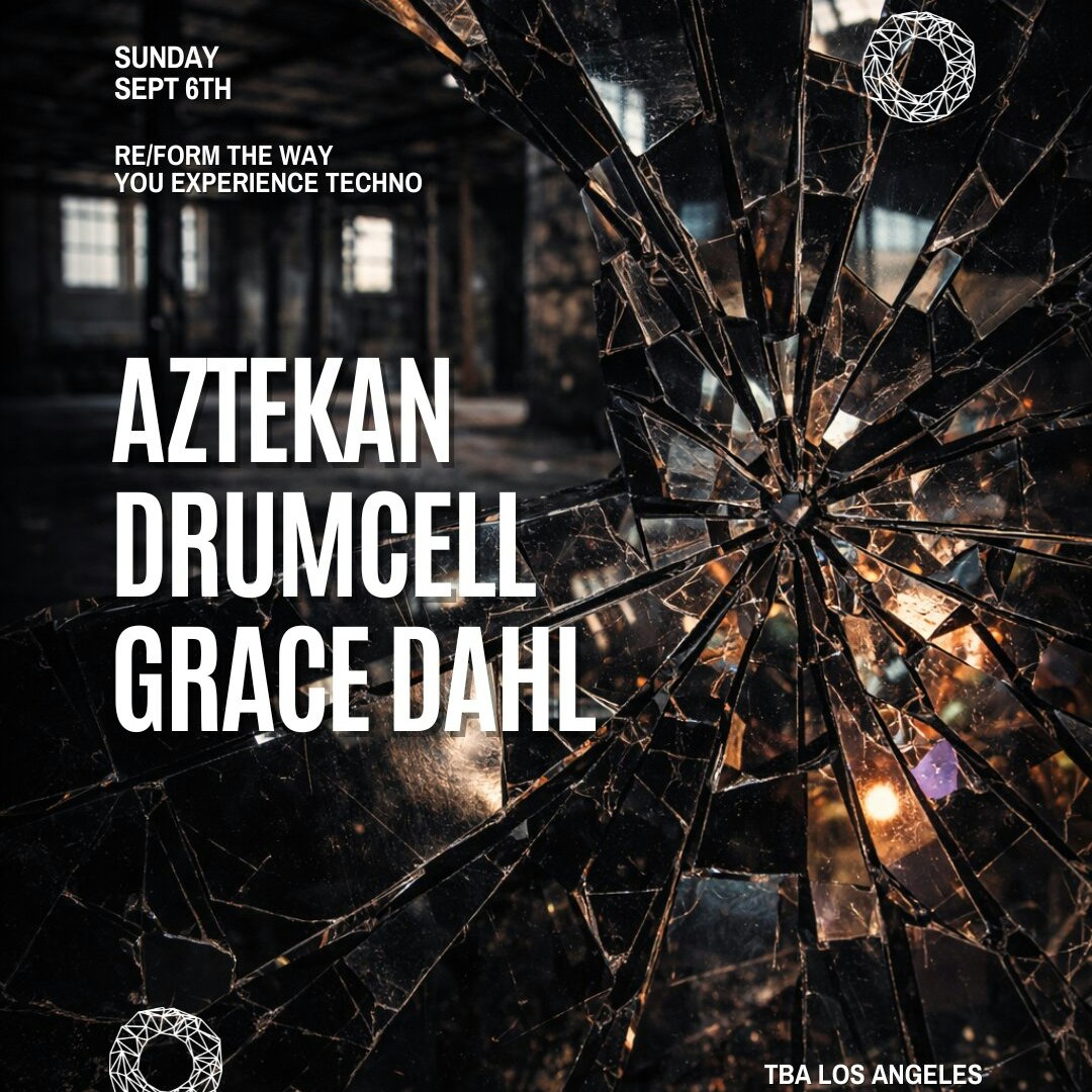 RE/FORM presents: Aztekan, Drumcell, & Grace Dahl