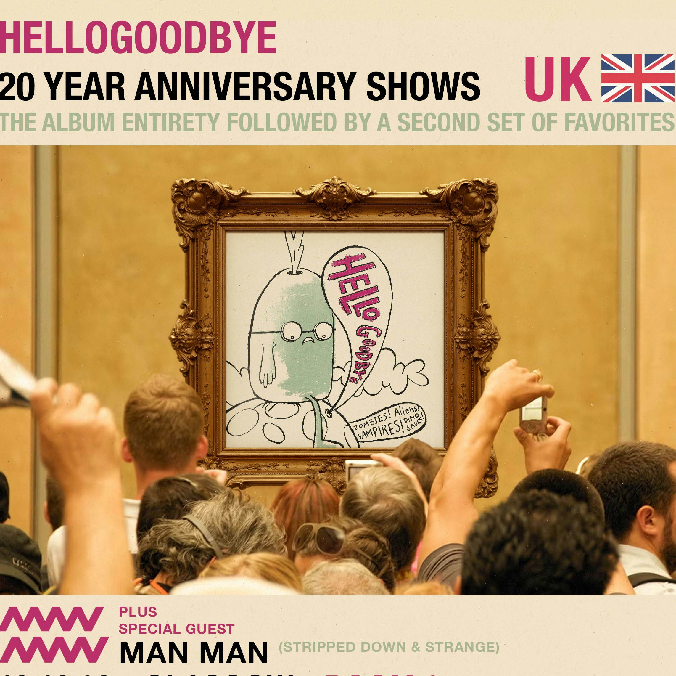 Hellogoodbye + Man Man