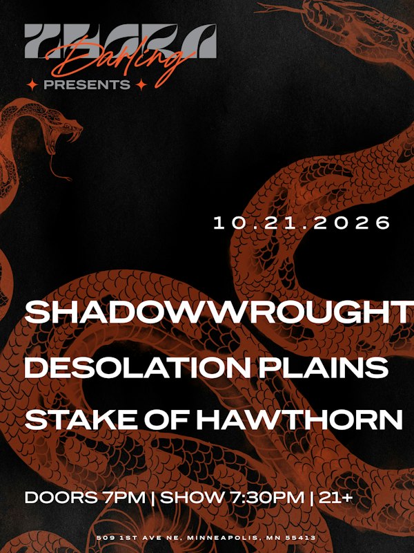 SHADOWWROUGHT, DESOLATION PLAINS, & STAKE OF HAWTHORN