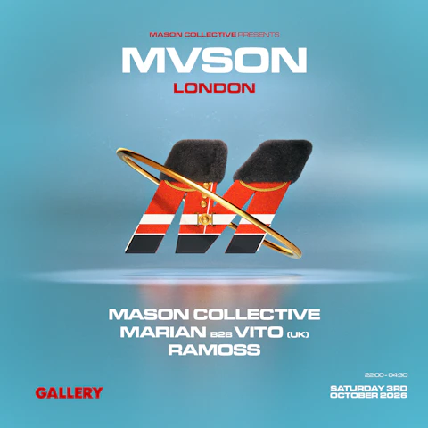MVSON PRESENTS: Mason Collective, Marian B2B VITO (UK) & Ramoss