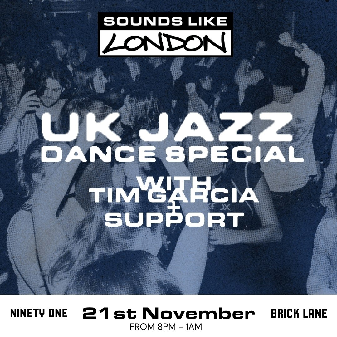 Sounds Like London: UK Jazz Dance Special w/ Tim Garcia