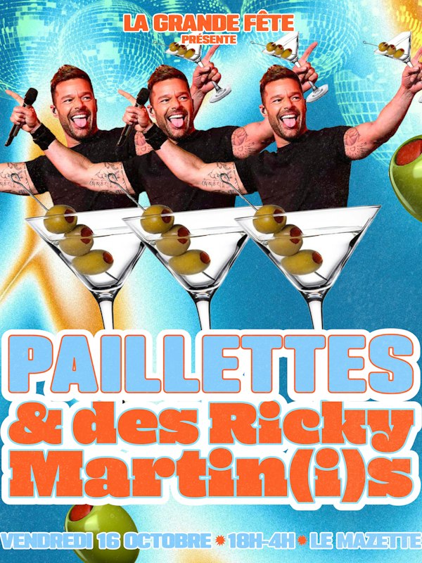 La Grande Fête des Paillettes & des Ricky Martin(i)s !