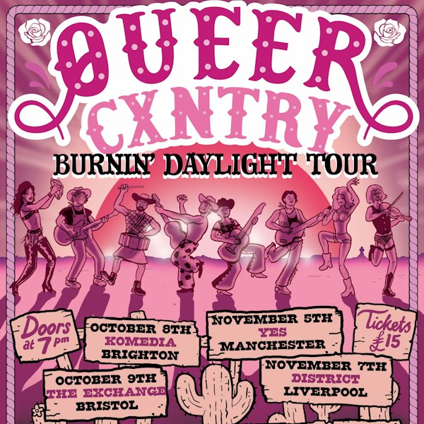 Queer Cxntry: Burnin' Daylight | London