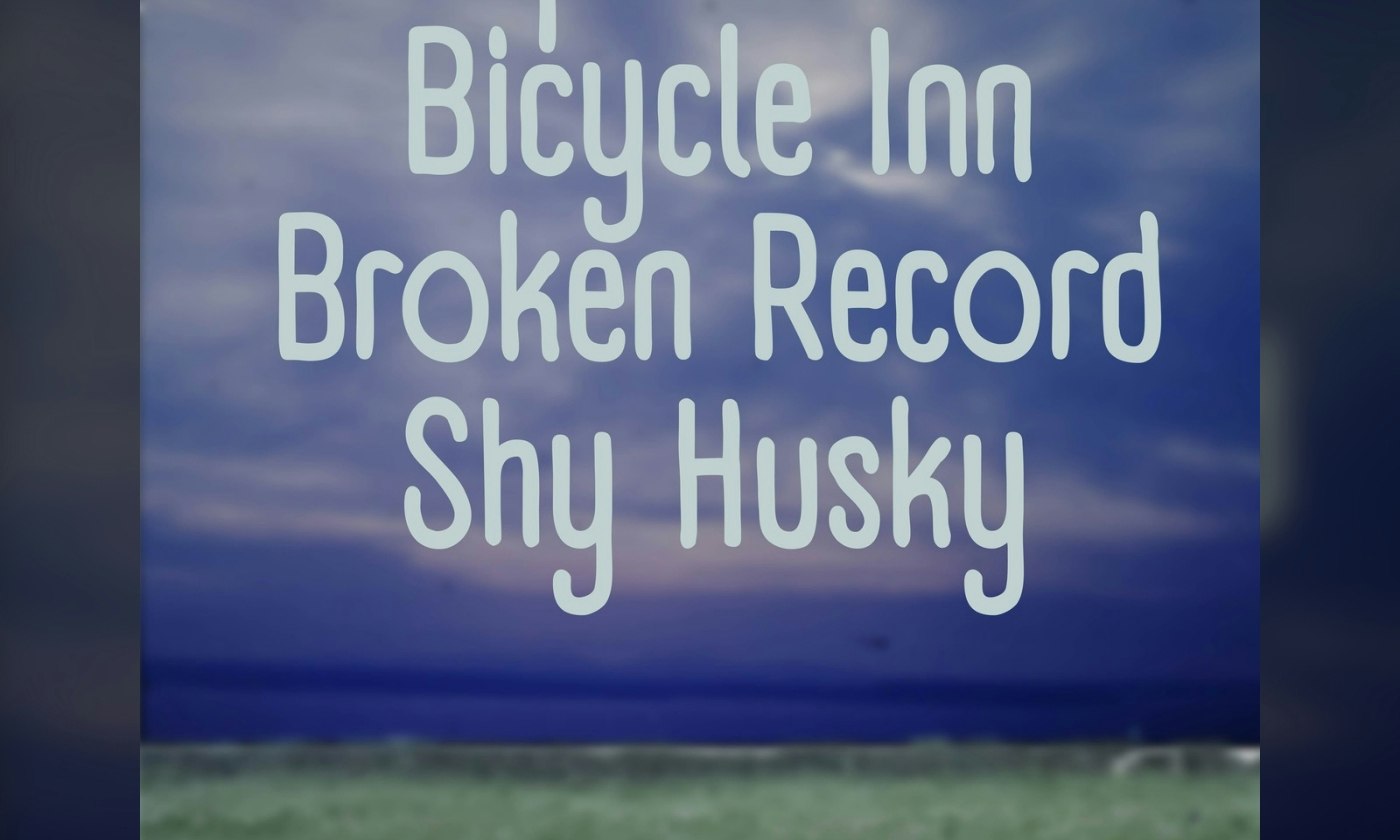 Cape Crush / Bicycle Inn / Broken Record / Shy Husky