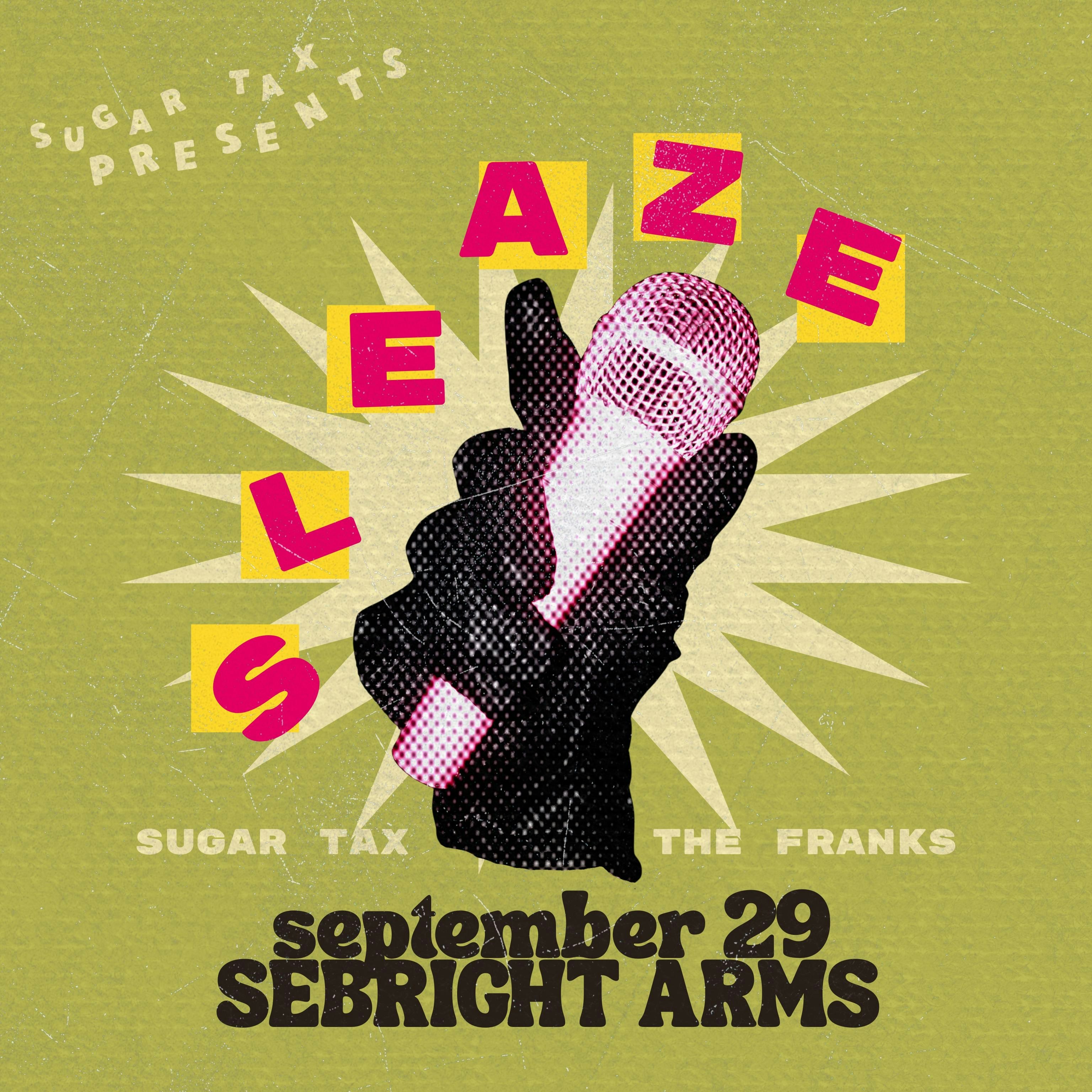 Sleaze / SugarTax / The Franks