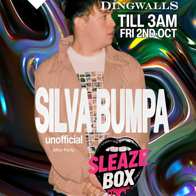 SleazeBox: SILVA BUMPA unofficial After Party in Camden