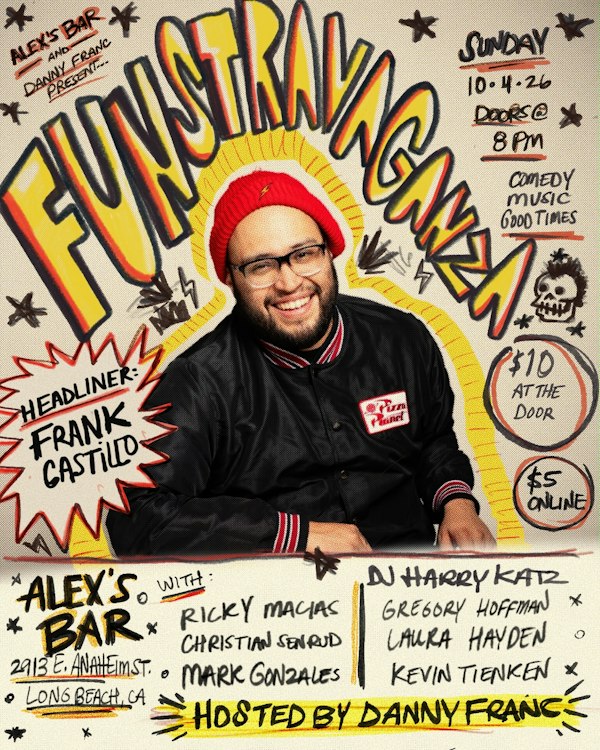 Danny Franc presents Funstravaganza: Frank Castillo w/Ricky Macias, Christian Senru, Mark Gonzales