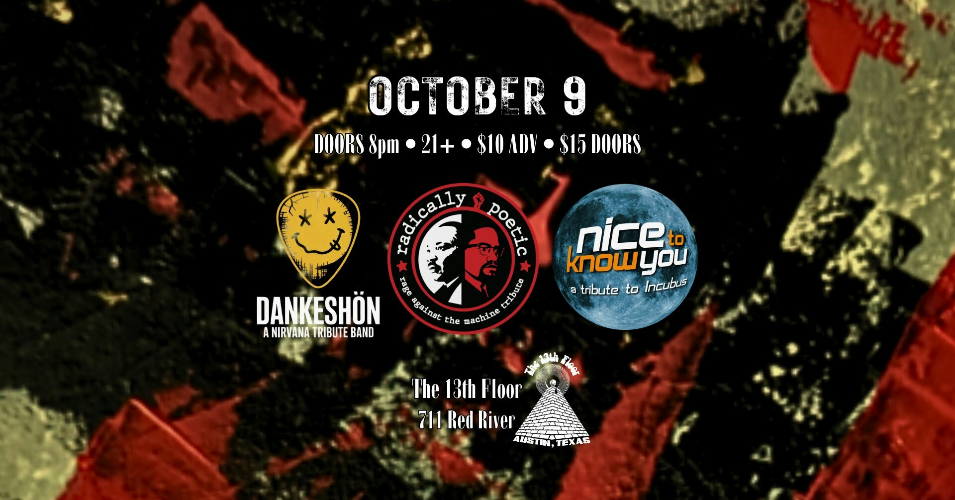 DANKESHÖN (NIRVANA TRIBUTE) W/ RADICALLY POETIC (RATM) AND NICE TO KNOW YOU (INCUBUS)
