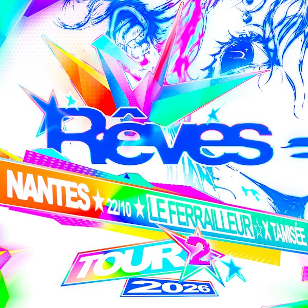 TAMISÉE x RÊVES - NANTES