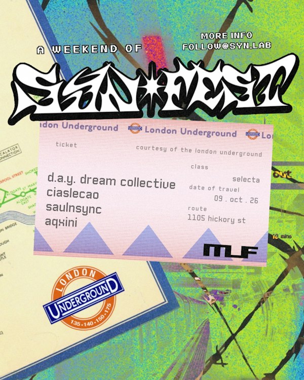 London Underground ft. Daydream Collective, Cialecao, SAULNSYNC, AQXINI