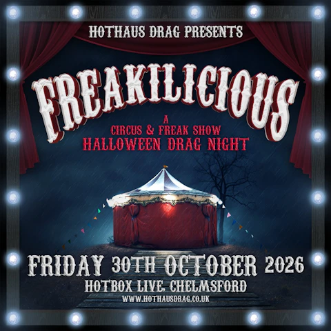 HotHaus Drag Presents: Freakilicious – A Halloween Circus/Freak Show