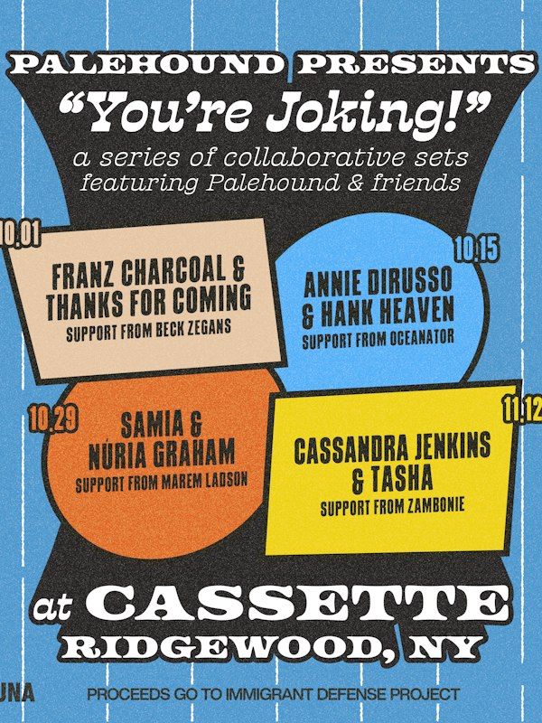 PALEHOUND & FRIENDS: CASSANDRA JENKINS, TASHA, ZAMBONIE