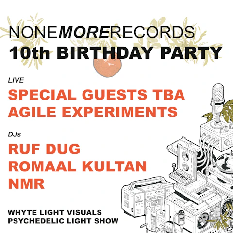 None More Records 10th Birthday Party