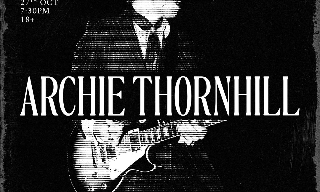 Archie Thornhill + Black Lounge