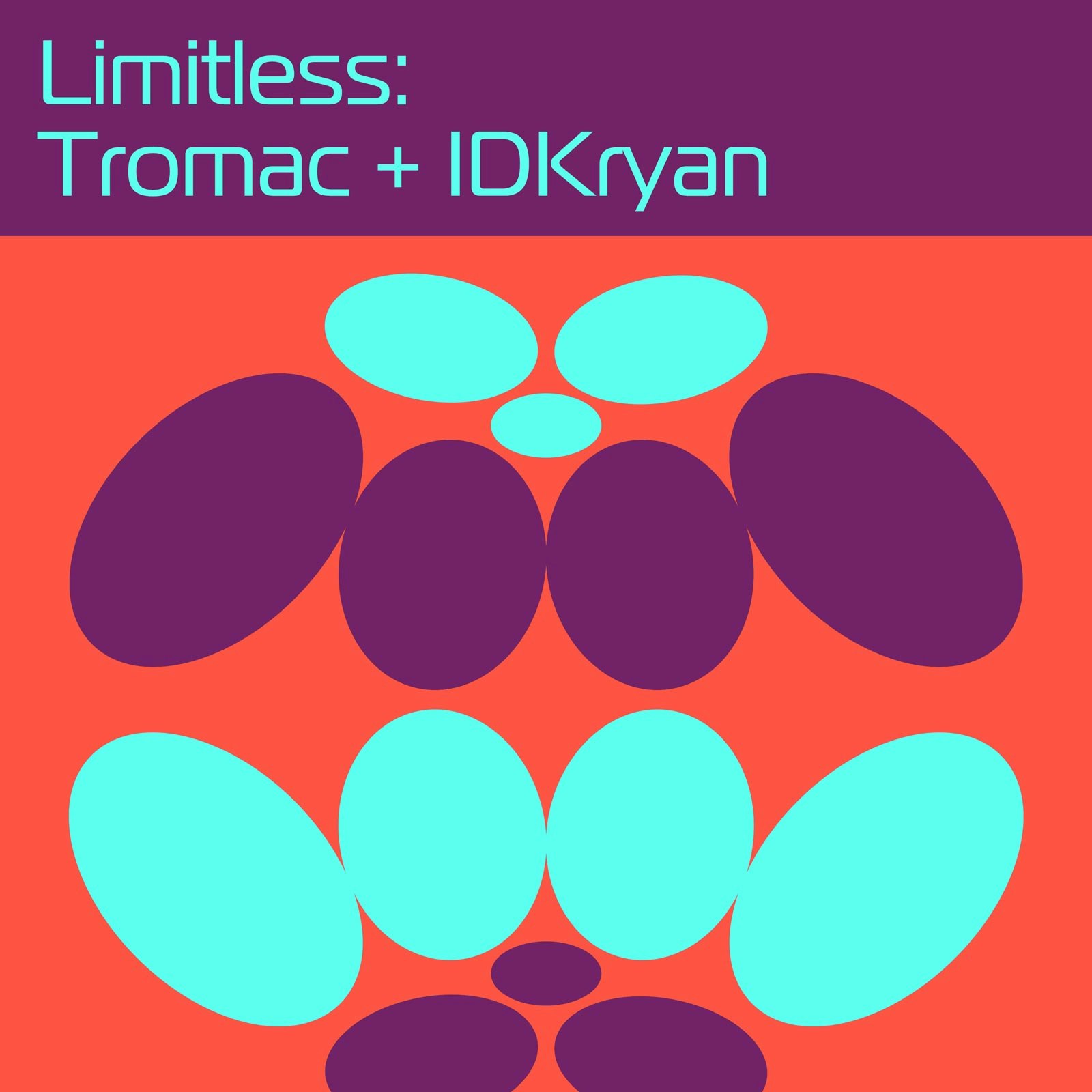 Limitless: Tromac + Idkryan