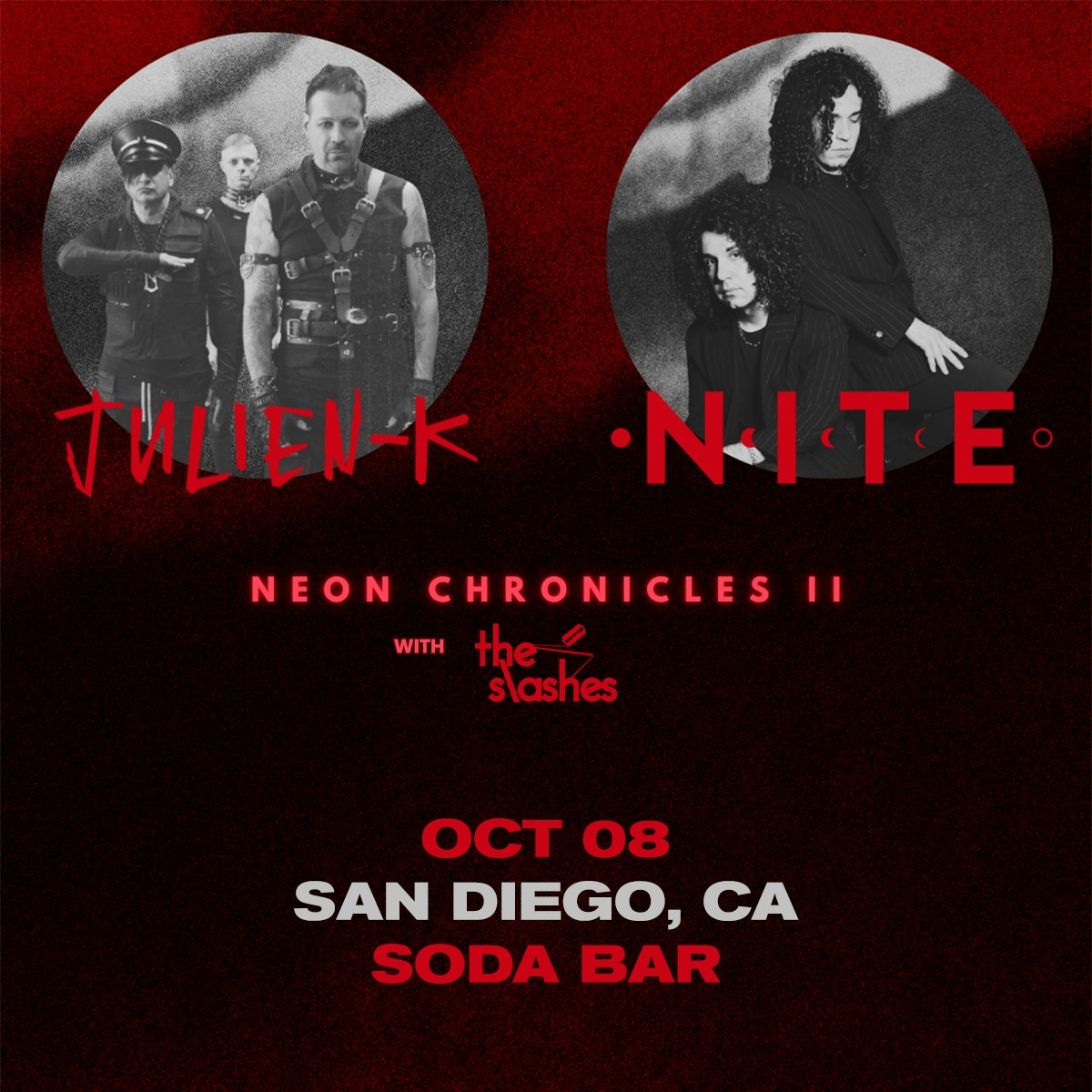 Julien-K & NITE: The Neon Chronicles II Tour with The Slashes
