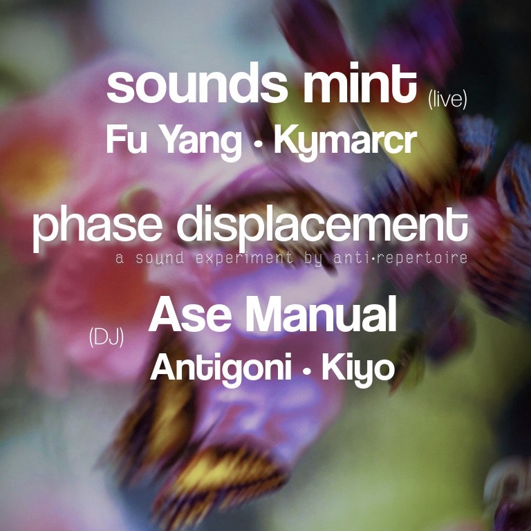 phase displacement: sounds mint/Ase Manual/Fu Yang