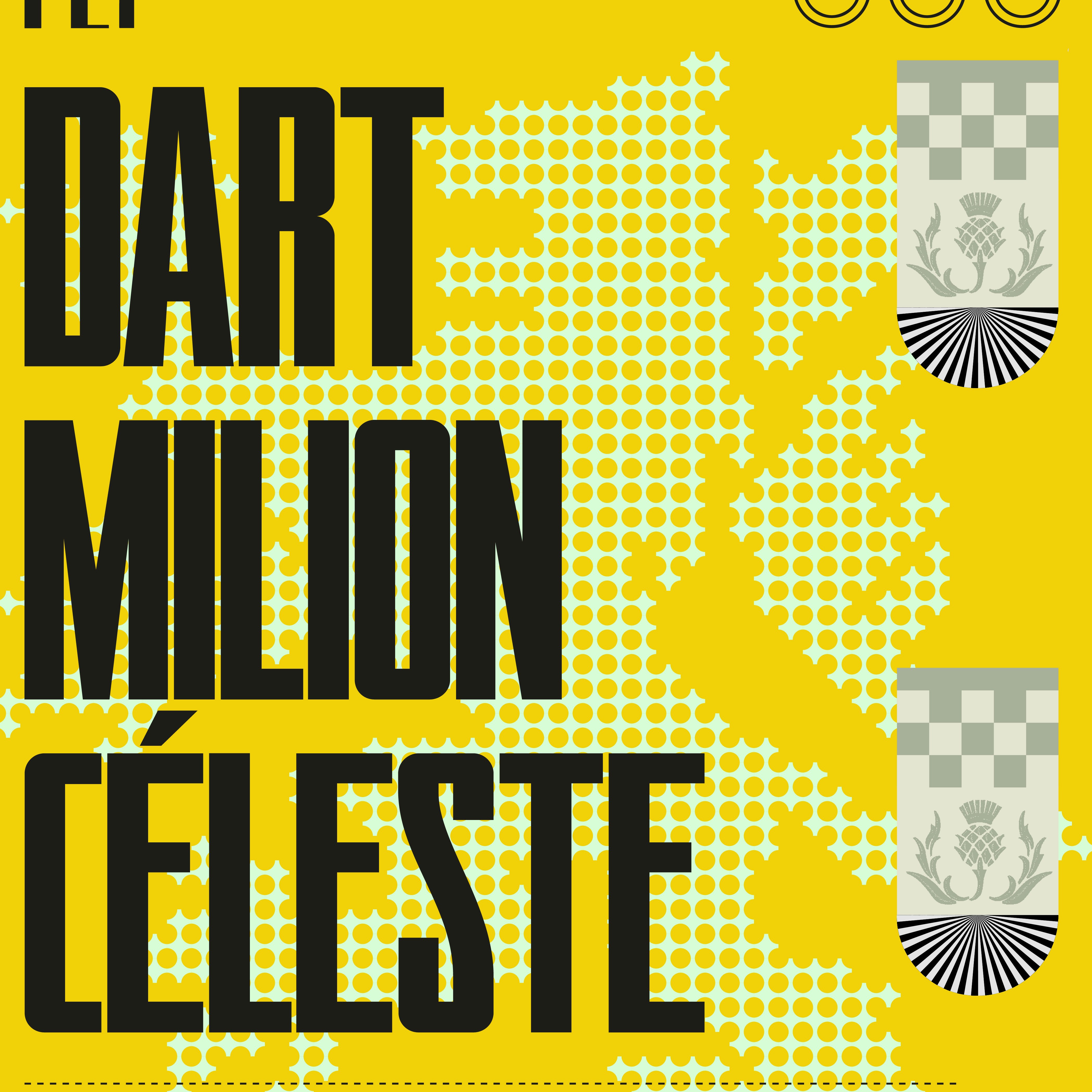 FLY | Dart, Milion & Céleste