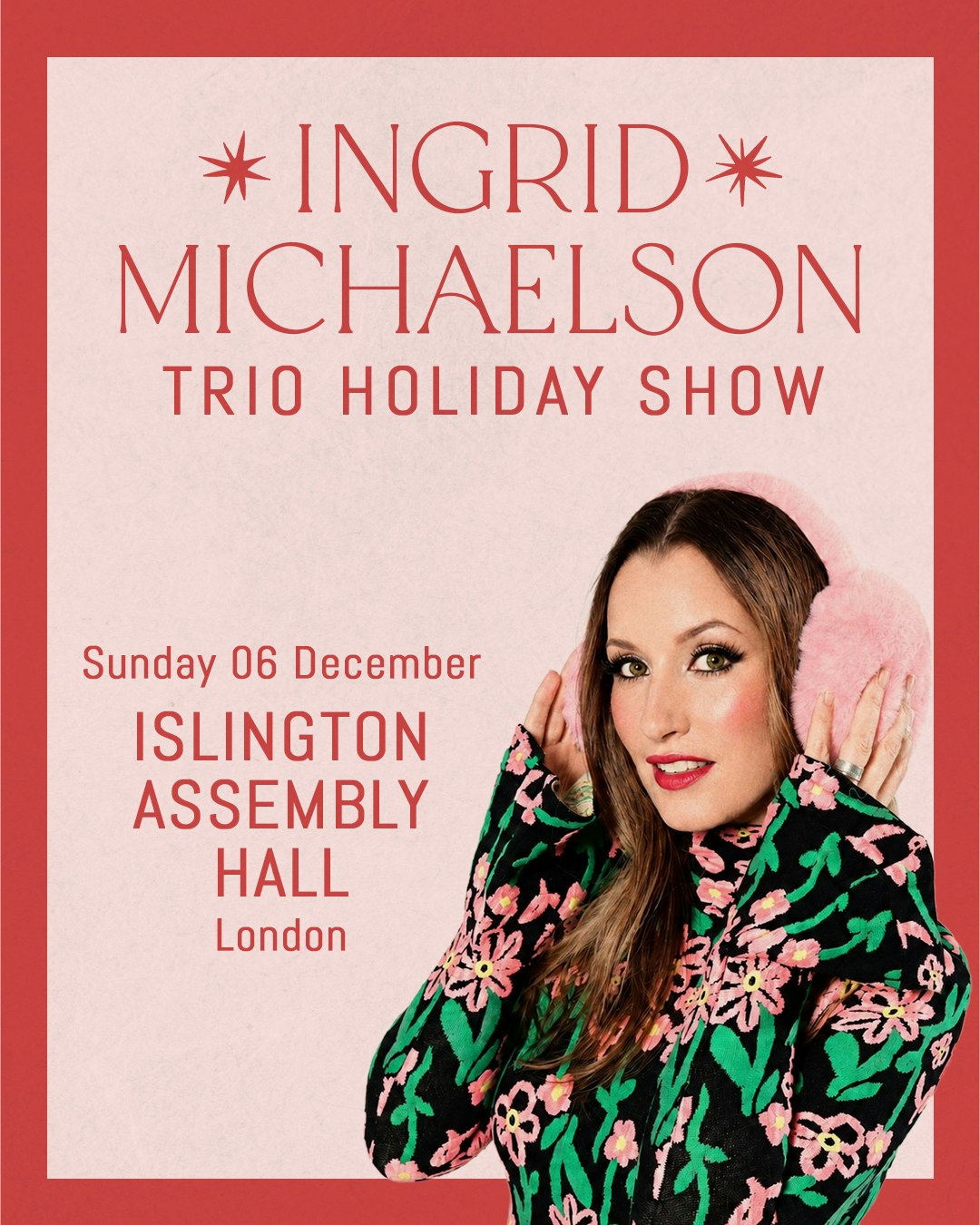 Ingrid Michaelson Tickets | 6 Dec | Islington Assembly Hall