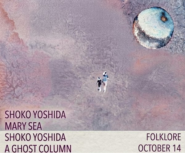 SHOKO YOSHIDA / MARY SEA / A GHOST COLUMN