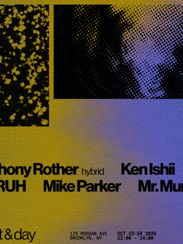 Night & Day: Anthony Rother Hybrid, Ken Ishii, KYRUH, Mike Parker, Mr.Murray