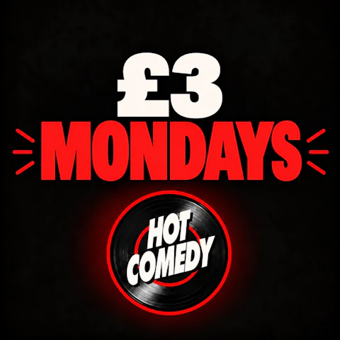 £3 Comedy Mondays at Hot Comedy Camden